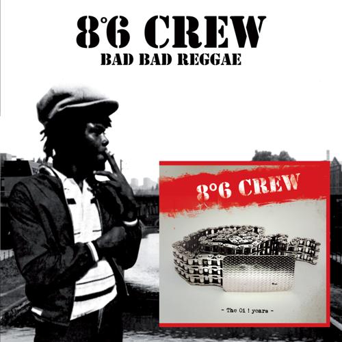 8°6 Crew - Bad Bad Reggae